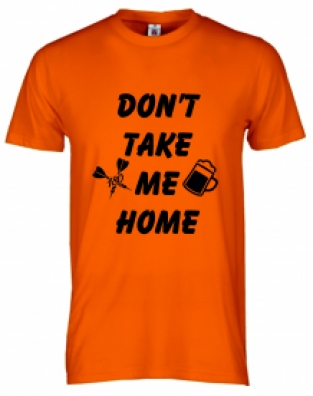 Don't take me home shirt